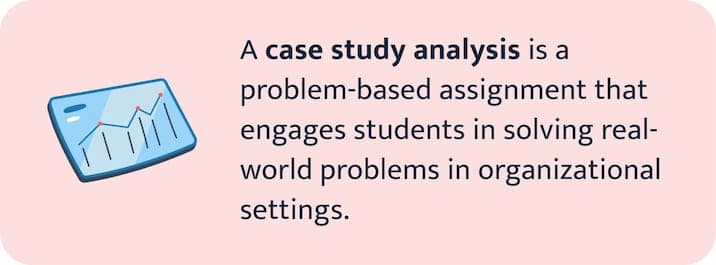 The picture defines case study analysis as an assignment.